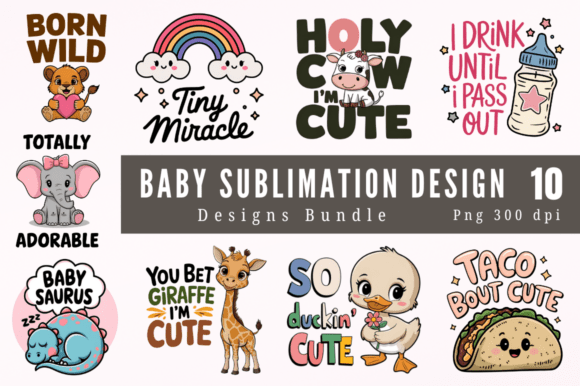 Baby Sublimation Design Bundle for T-Shirt Designs & Graphics