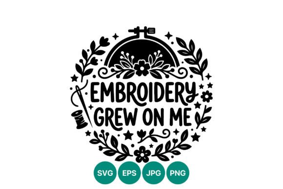 Embroidery Grew on Me Graphics & Illustrations Review